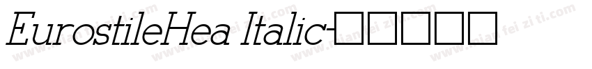 EurostileHea Italic字体转换